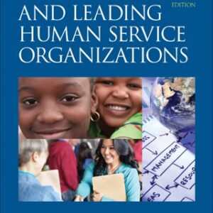 Effectively Managing and Leading Human Service Organizations 4th Edition – Original PDF Downloadable